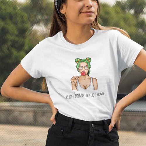 Majica Lijepe žene uvijek su u pravu