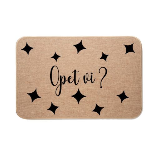 Otirač s natpisom opet vi?